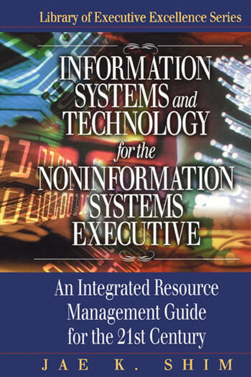 Information Systems and Technology for the Noninformation Systems Executive/Product Detail/Reading