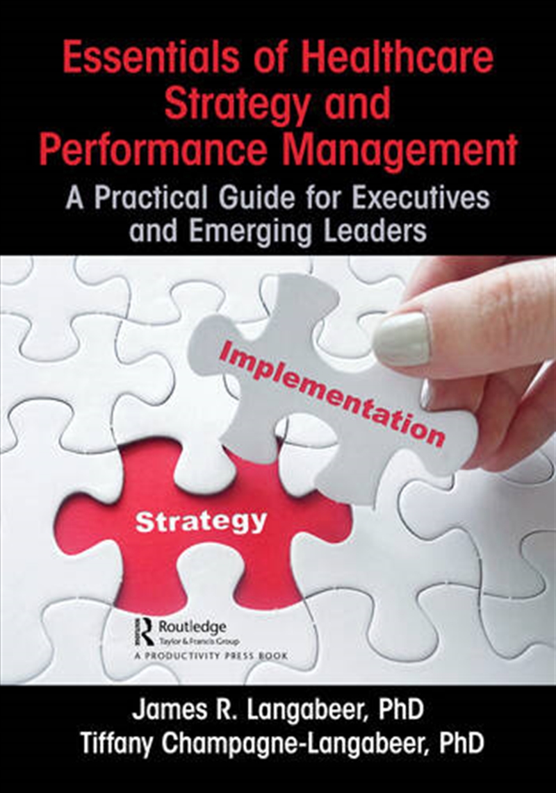 Essentials of Healthcare Strategy and Performance Management/Product Detail/Business Leadership & Management