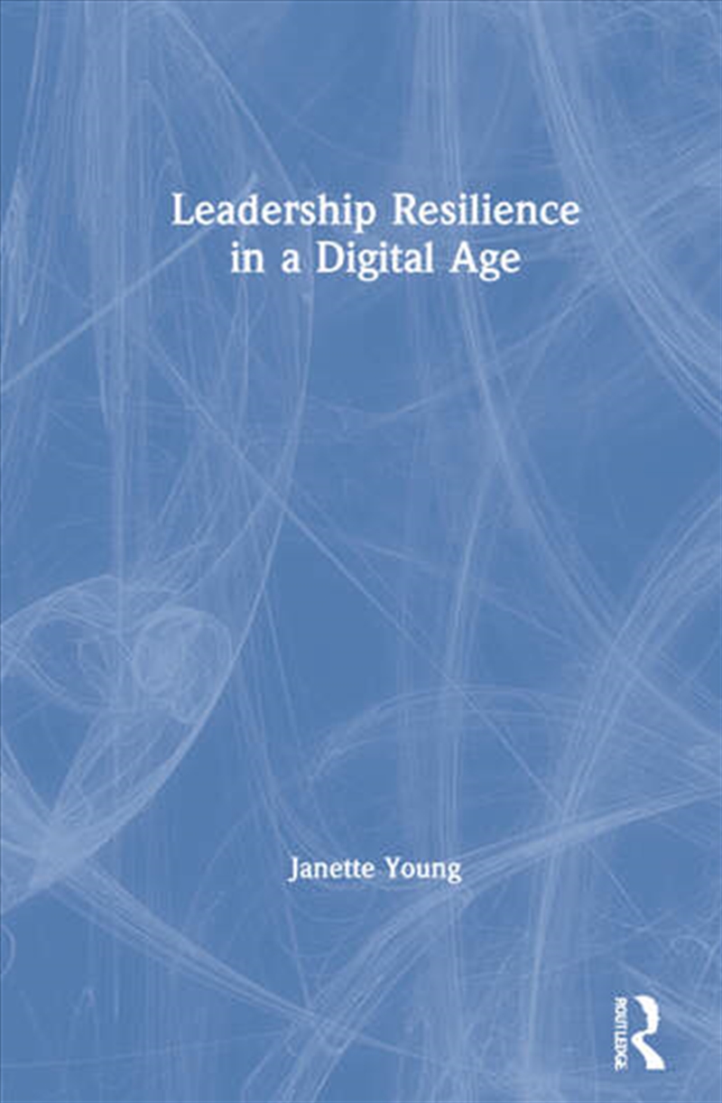 Leadership Resilience in a Digital Age/Product Detail/Business Leadership & Management
