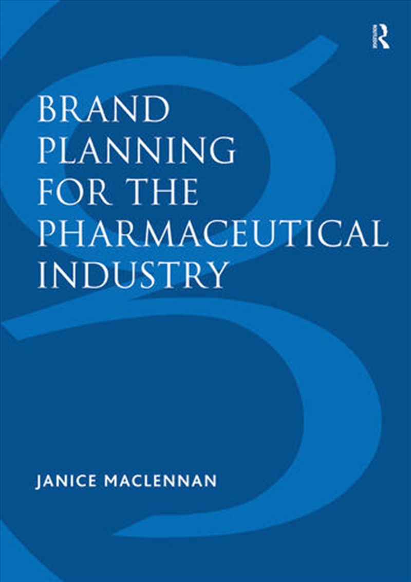 Brand Planning for the Pharmaceutical Industry/Product Detail/Business Leadership & Management