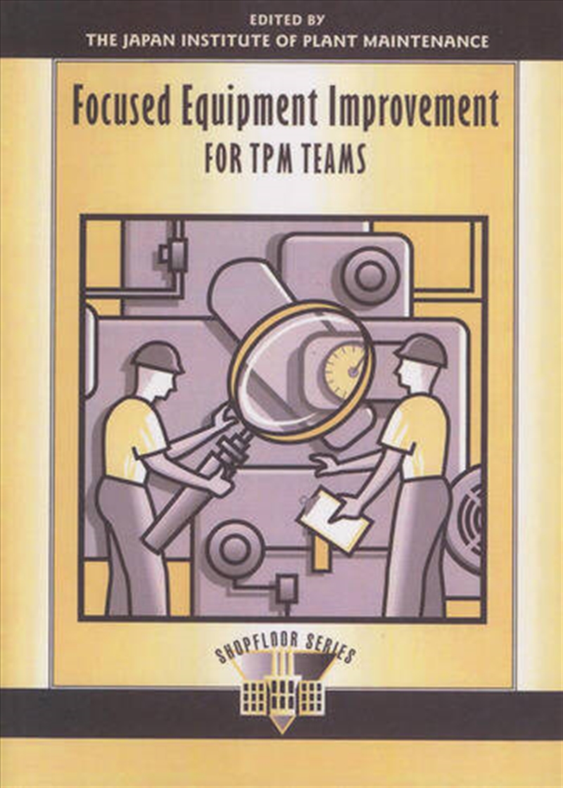 Focused Equipment Improvement for TPM Teams/Product Detail/Business Leadership & Management