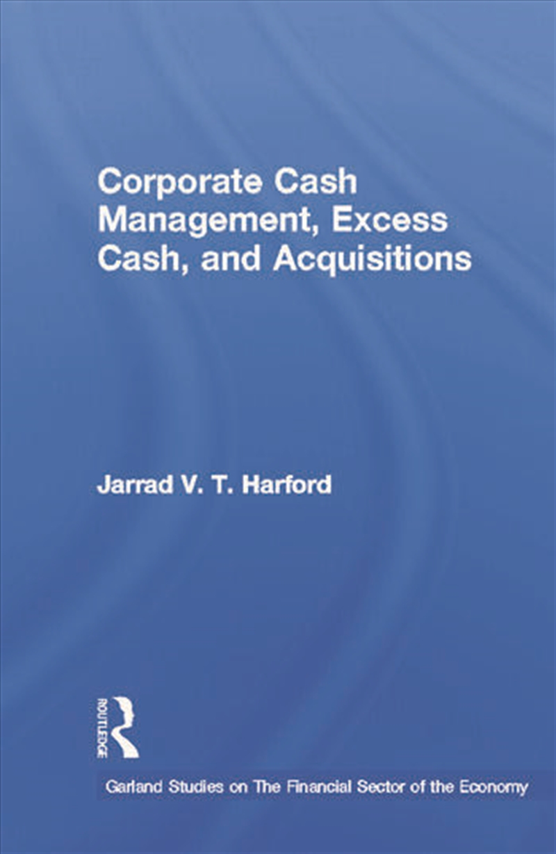 Corporate Cash Management, Excess Cash, and Acquisitions/Product Detail/Reading