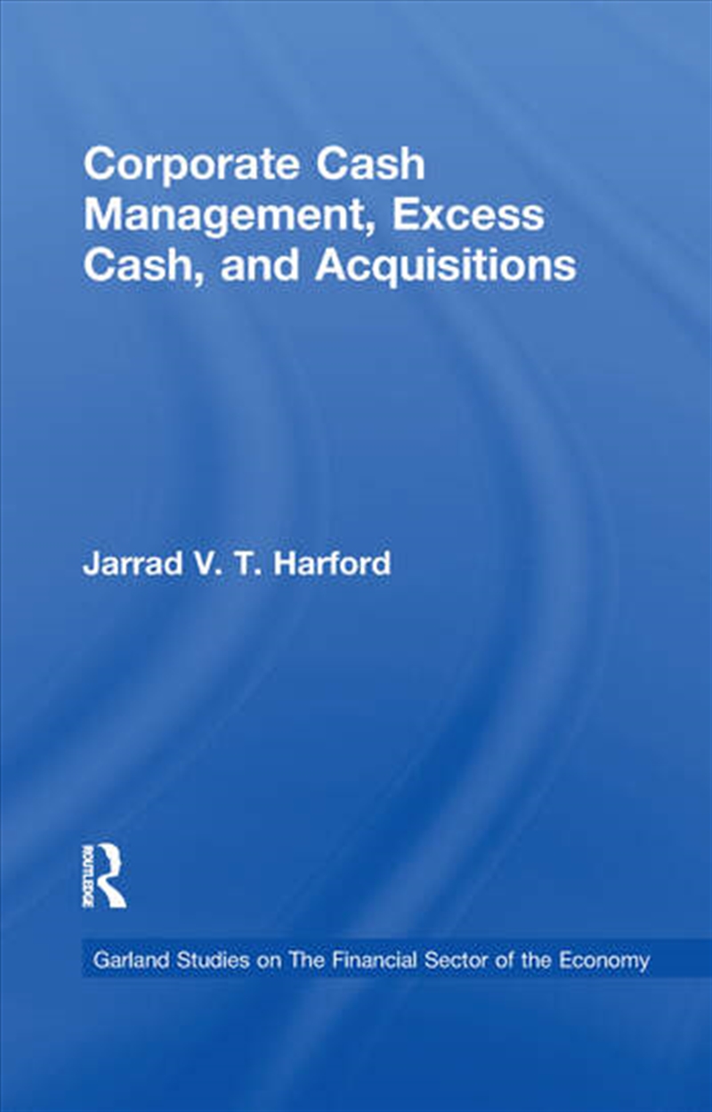 Corporate Cash Management, Excess Cash, and Acquisitions/Product Detail/Reading