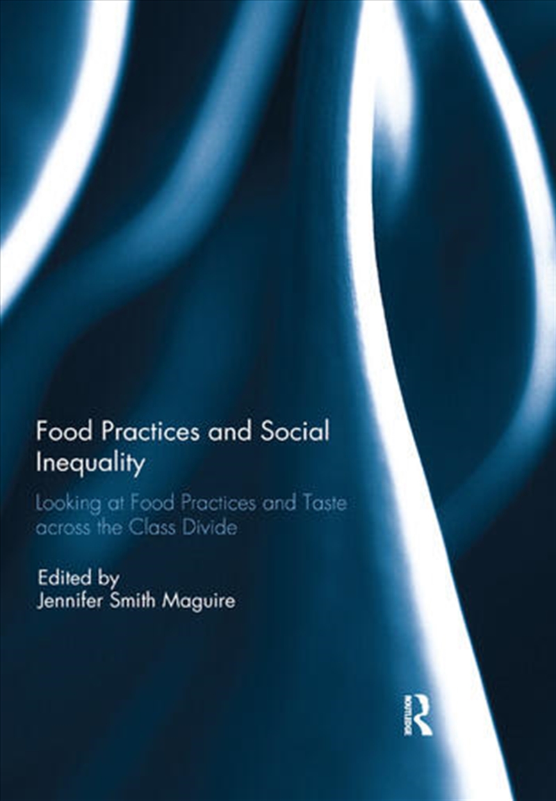 Food Practices and Social Inequality/Product Detail/Business Leadership & Management