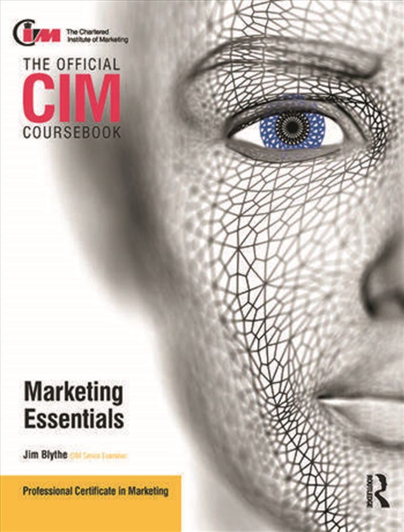 CIM Coursebook Marketing Essentials/Product Detail/Business Leadership & Management