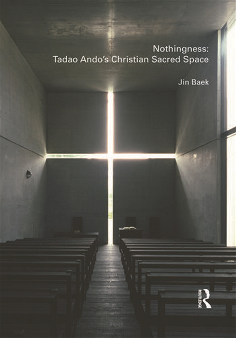 Nothingness: Tadao Ando's Christian Sacred Space/Product Detail/Architecture