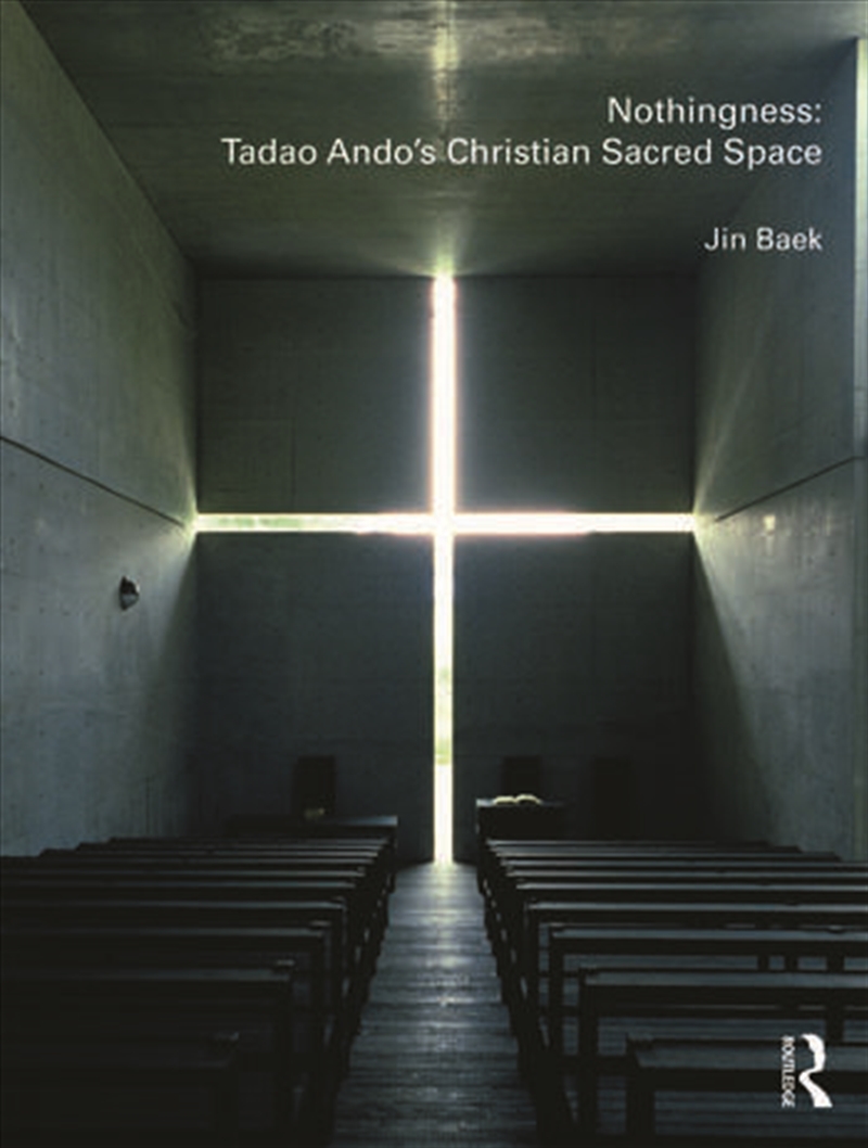 Nothingness: Tadao Ando's Christian Sacred Space/Product Detail/Architecture