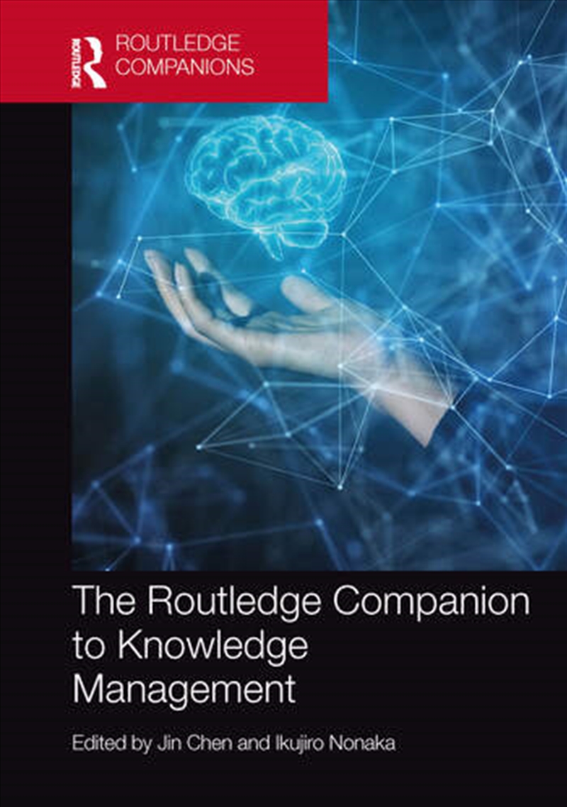 The Routledge Companion to Knowledge Management/Product Detail/Business Leadership & Management
