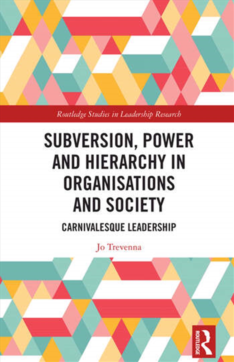 Subversion, Power and Hierarchy in Organisations and Society/Product Detail/Business Leadership & Management