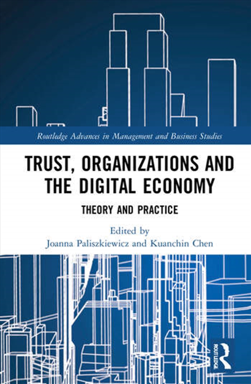 Trust, Organizations and the Digital Economy/Product Detail/Business Leadership & Management