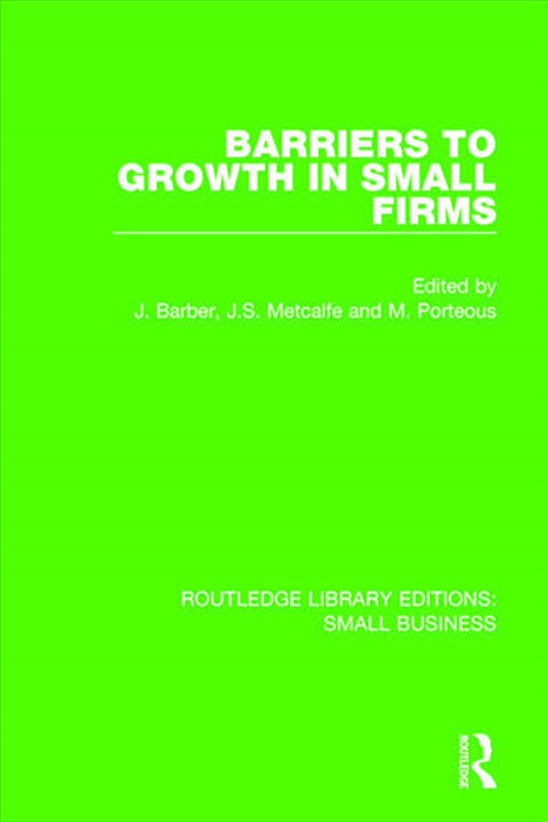 Barriers to Growth in Small Firms/Product Detail/Business Leadership & Management
