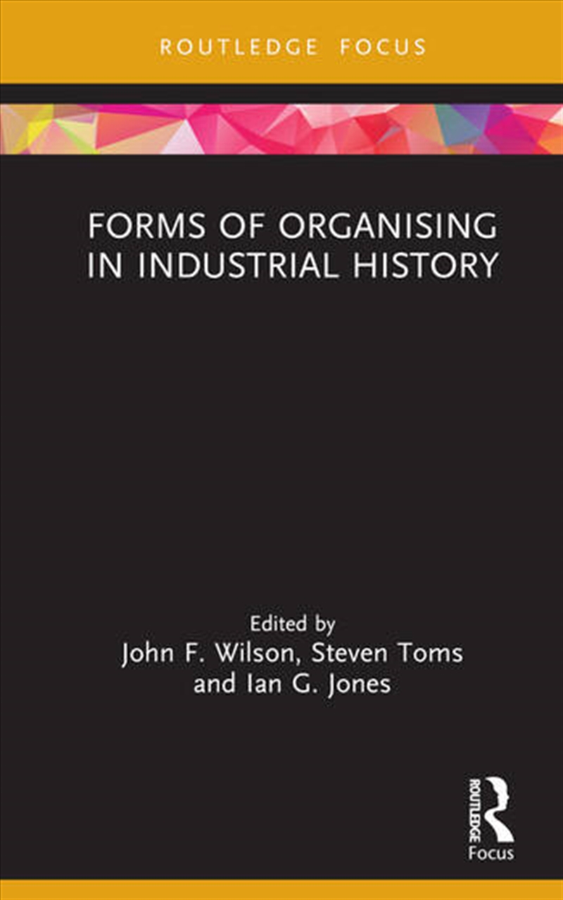 Forms of Organising in Industrial History/Product Detail/Business Leadership & Management
