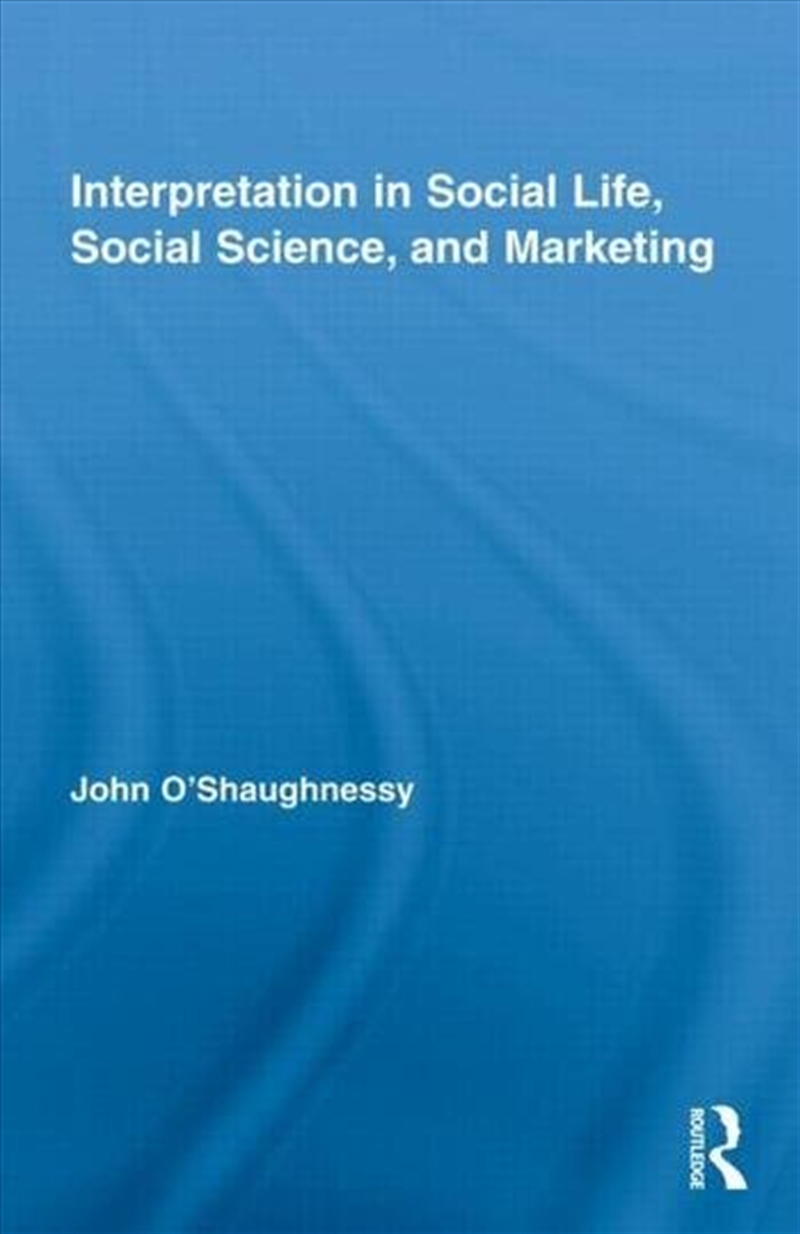 Interpretation in Social Life, Social Science, and Marketing/Product Detail/Business Leadership & Management