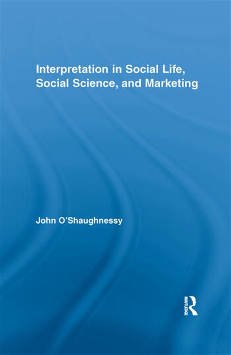 Interpretation in Social Life, Social Science, and Marketing/Product Detail/Business Leadership & Management