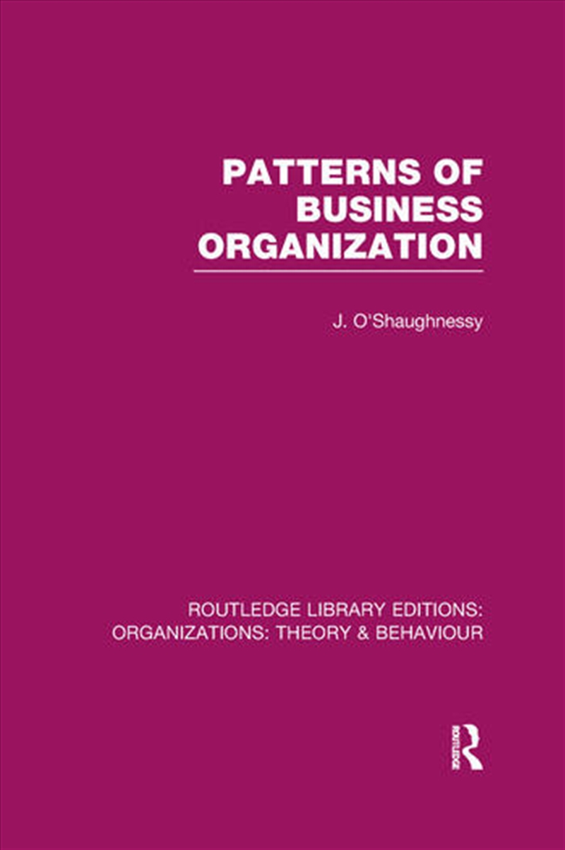 Patterns of Business Organization (RLE: Organizations)/Product Detail/Business Leadership & Management