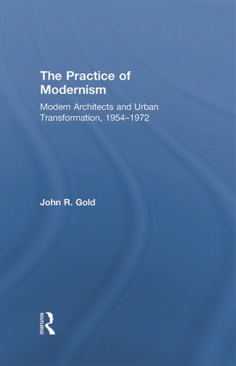 The Practice of Modernism/Product Detail/Architecture