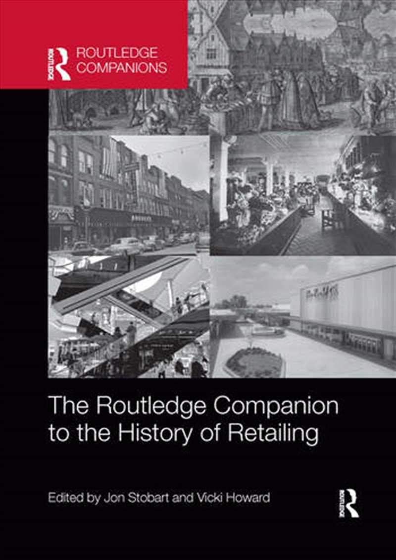 The Routledge Companion to the History of Retailing/Product Detail/Business Leadership & Management