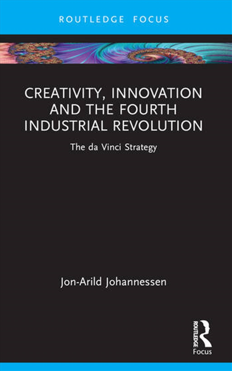 Creativity, Innovation and the Fourth Industrial Revolution/Product Detail/Business Leadership & Management