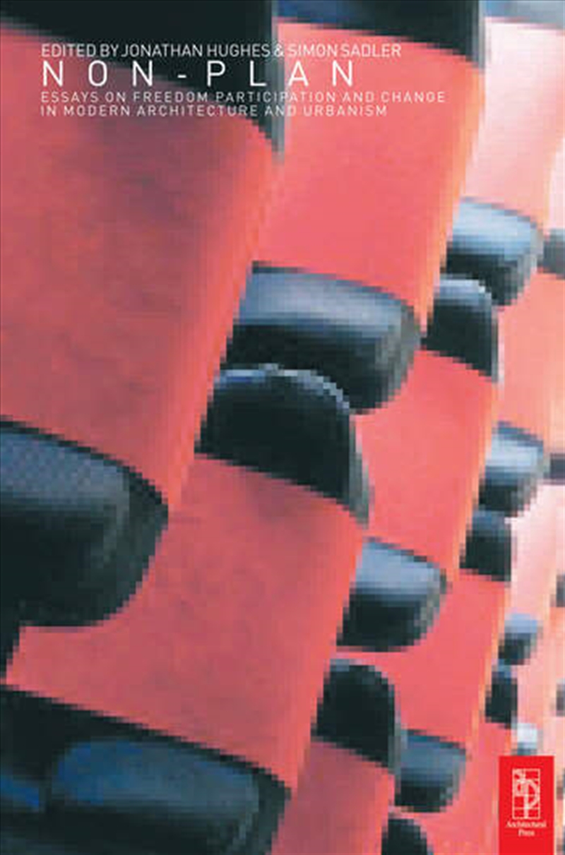 Non-Plan: Essays on Freedom, Participation and Change in Modern Architecture and Urbanism/Product Detail/Architecture