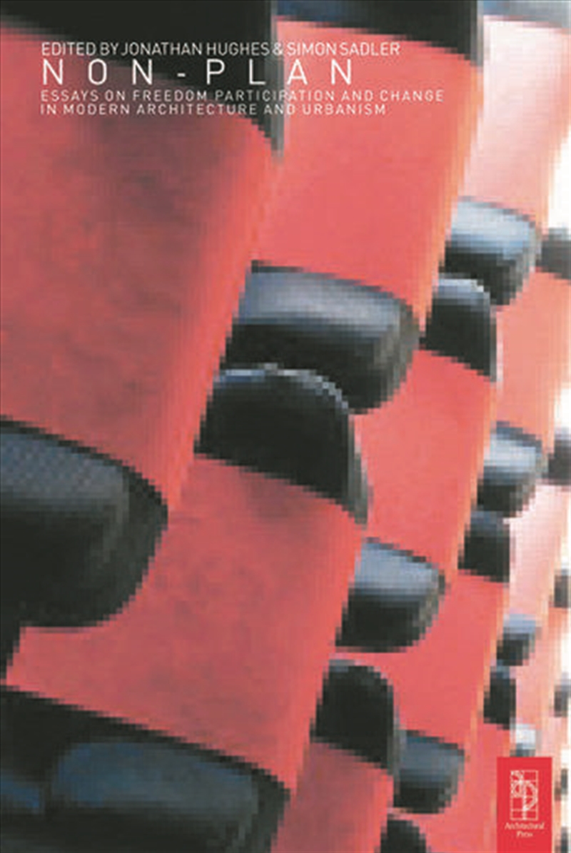 Non-Plan: Essays on Freedom, Participation and Change in Modern Architecture and Urbanism/Product Detail/Architecture