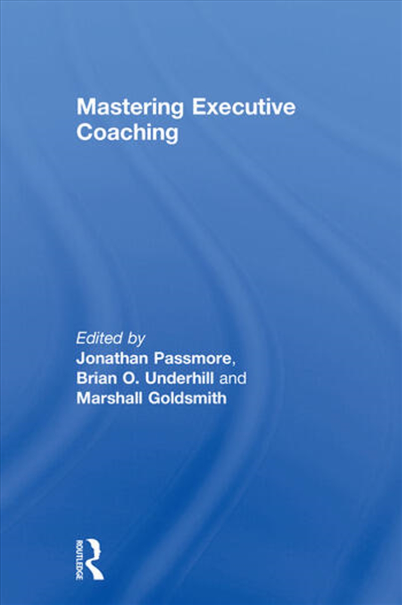 Mastering Executive Coaching/Product Detail/Business Leadership & Management