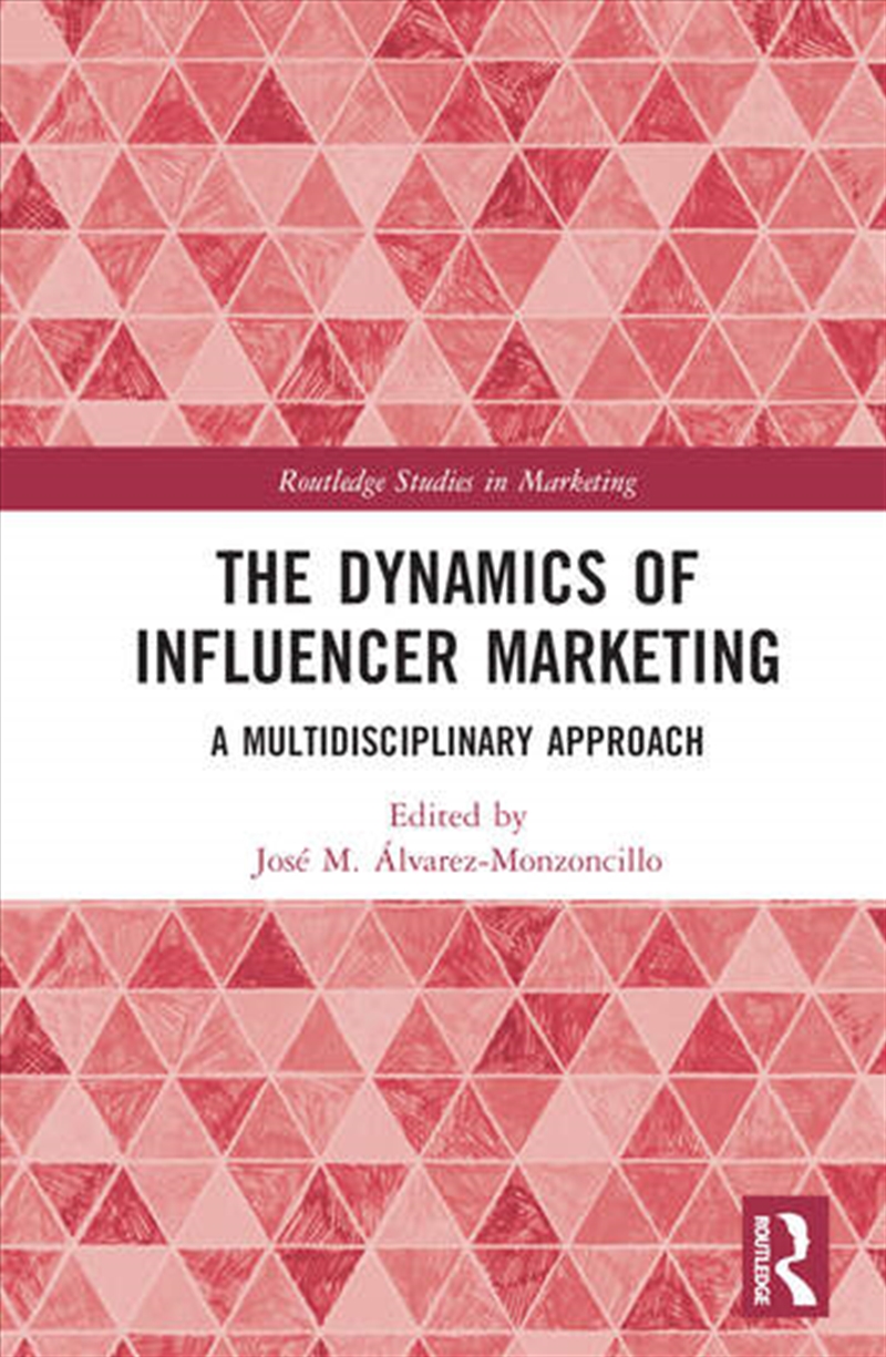 The Dynamics of Influencer Marketing/Product Detail/Business Leadership & Management
