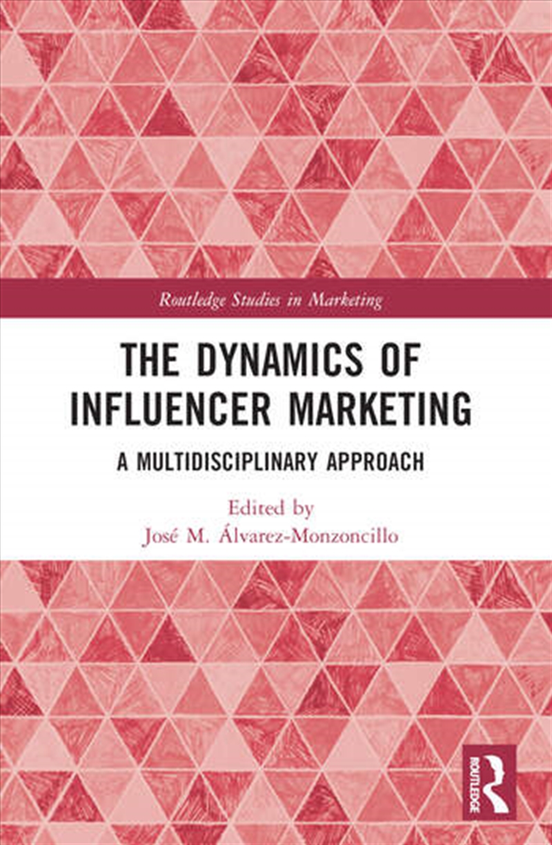 The Dynamics of Influencer Marketing/Product Detail/Business Leadership & Management