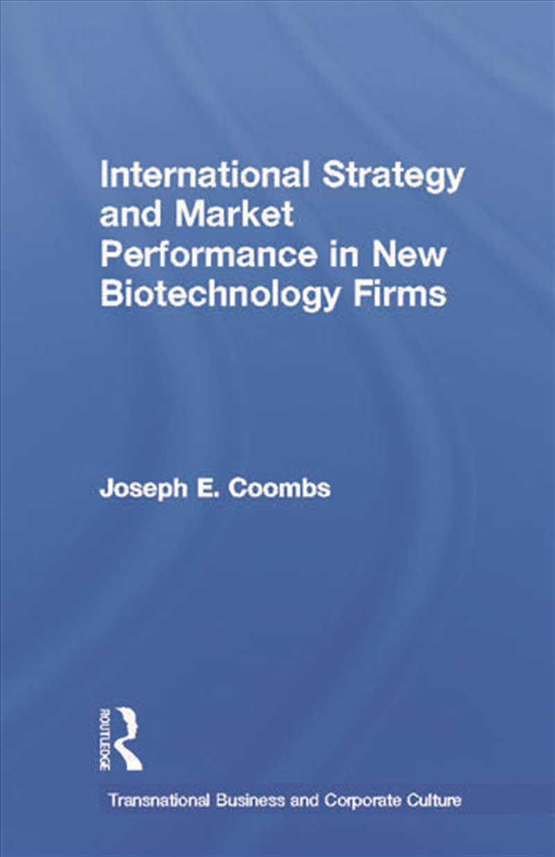 International Strategy and Market Performance in New Biotechnology Firms/Product Detail/Business Leadership & Management