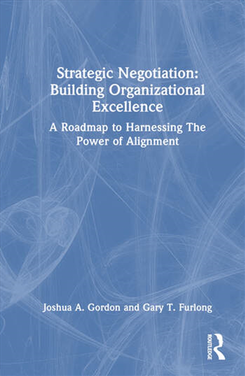 Strategic Negotiation: Building Organizational Excellence/Product Detail/Business Leadership & Management