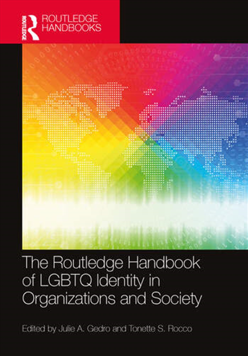 The Routledge Handbook of LGBTQ Identity in Organizations and Society/Product Detail/Business Leadership & Management