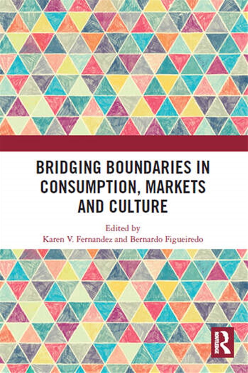 Bridging Boundaries in Consumption, Markets and Culture/Product Detail/Business Leadership & Management