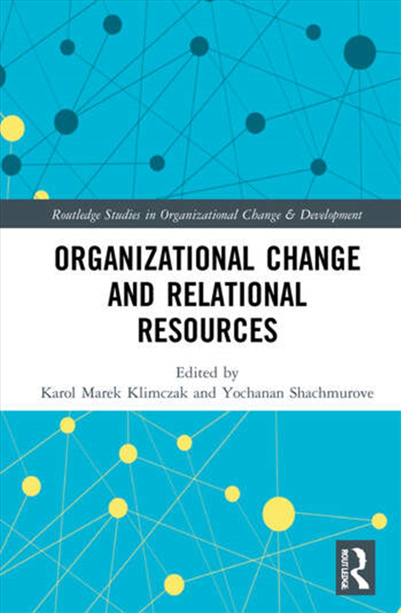 Organizational Change and Relational Resources/Product Detail/Business Leadership & Management