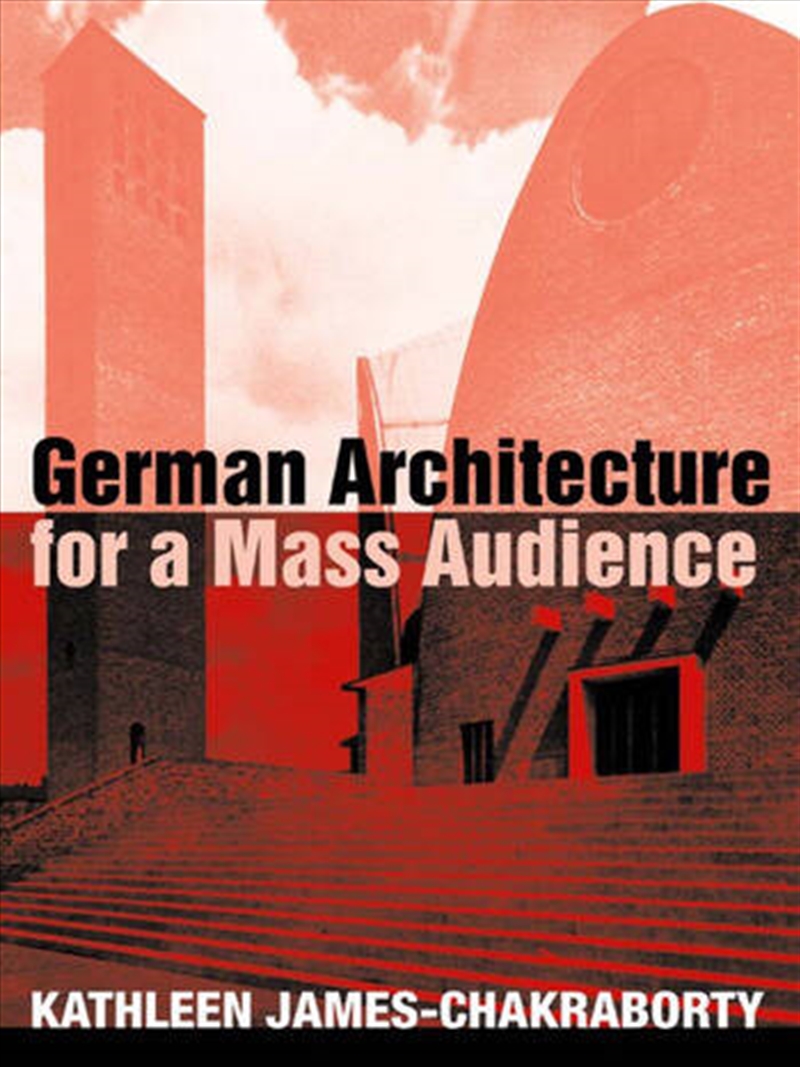 German Architecture for a Mass Audience/Product Detail/Architecture
