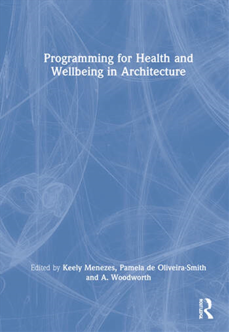 Programming for Health and Wellbeing in Architecture/Product Detail/Architecture