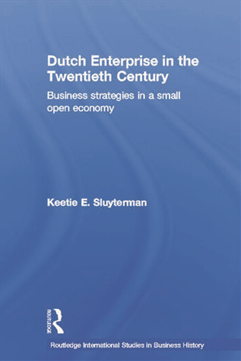 Dutch Enterprise in the 20th Century/Product Detail/Business Leadership & Management
