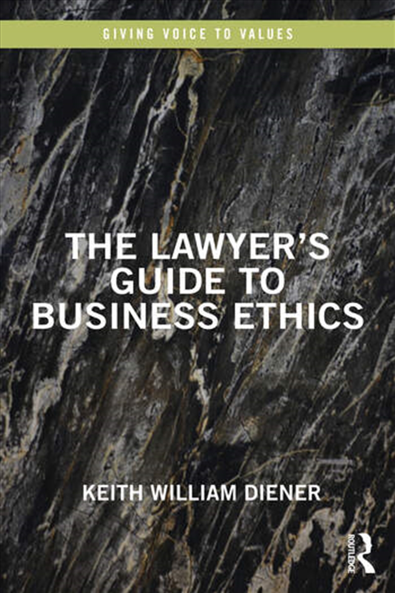 The Lawyer's Guide to Business Ethics/Product Detail/Law