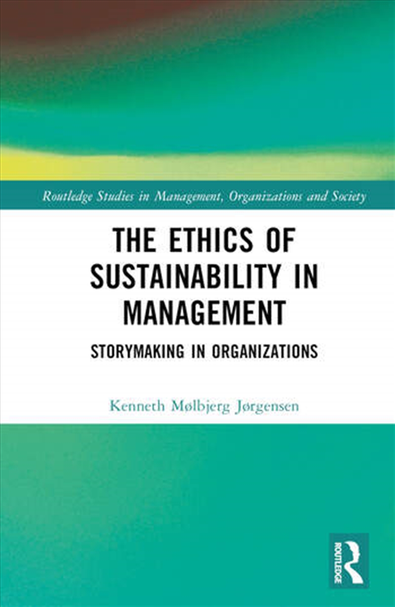 The Ethics of Sustainability in Management/Product Detail/Business Leadership & Management