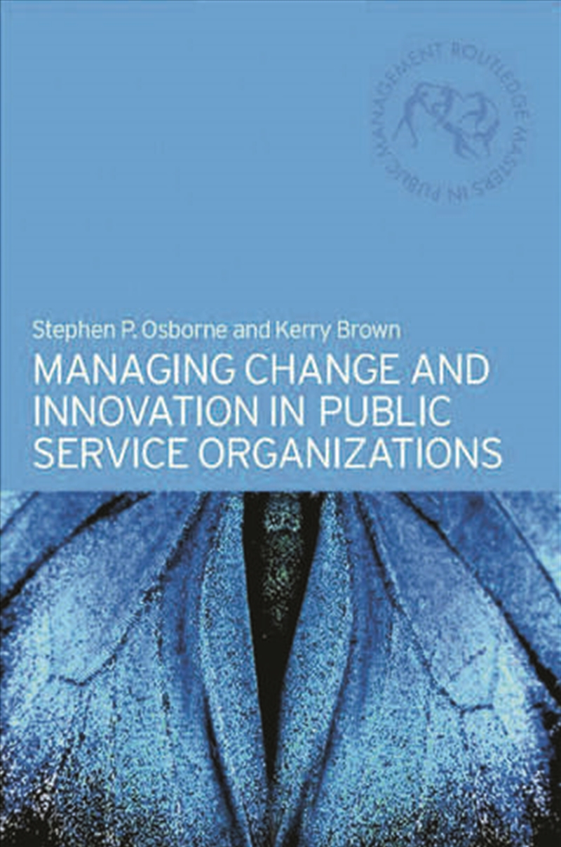 Managing Change and Innovation in Public Service Organizations/Product Detail/Business Leadership & Management