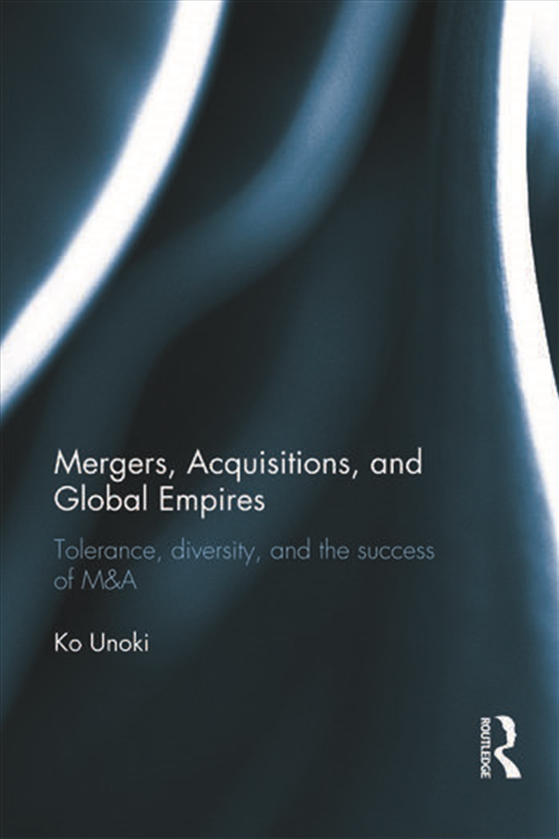 Mergers, Acquisitions and Global Empires/Product Detail/Business Leadership & Management