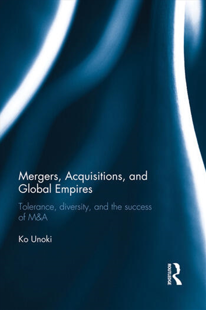 Mergers, Acquisitions and Global Empires/Product Detail/Business Leadership & Management
