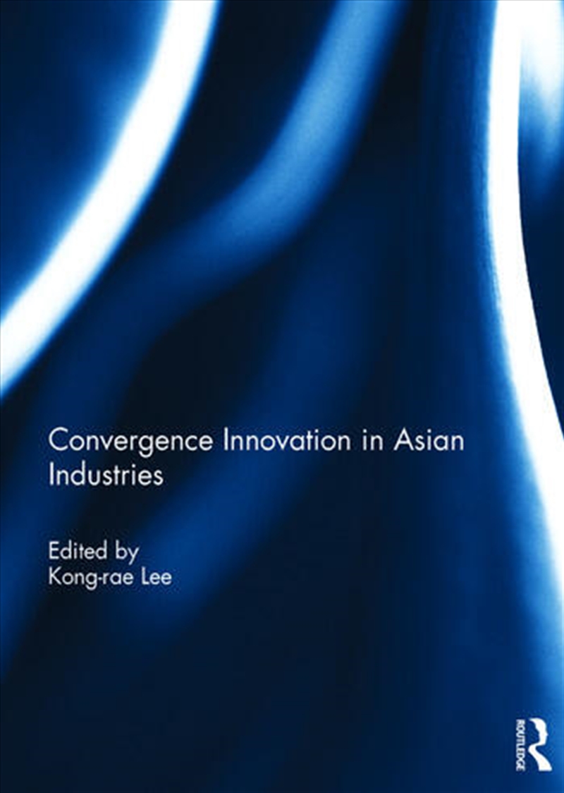 Convergence Innovation in Asian Industries/Product Detail/Business Leadership & Management