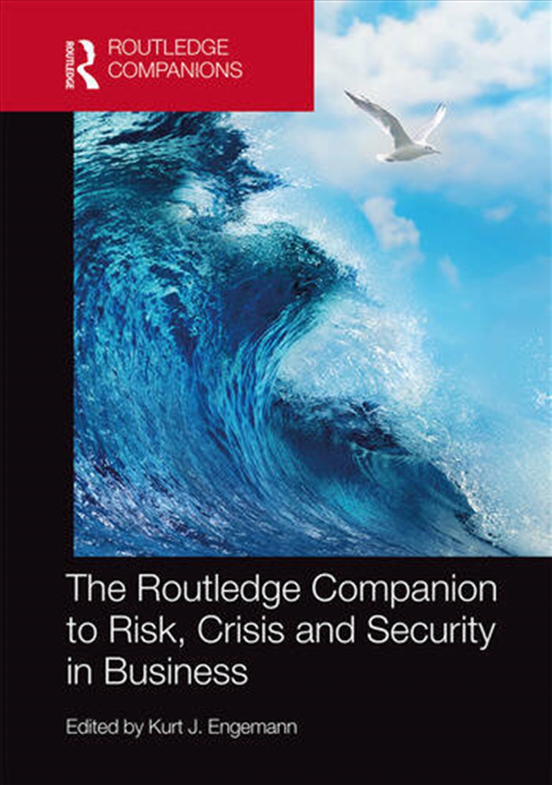 The Routledge Companion to Risk, Crisis and Security in Business/Product Detail/Business Leadership & Management