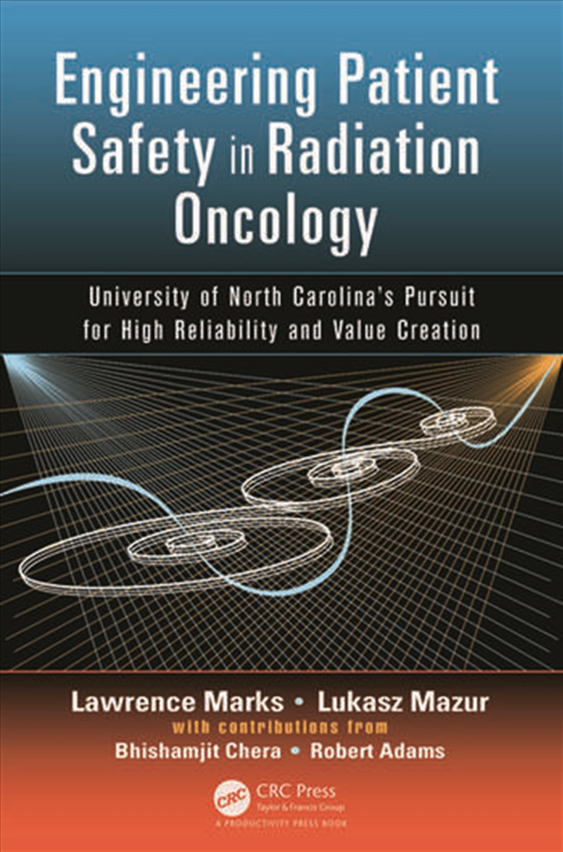 Engineering Patient Safety in Radiation Oncology/Product Detail/Healthcare