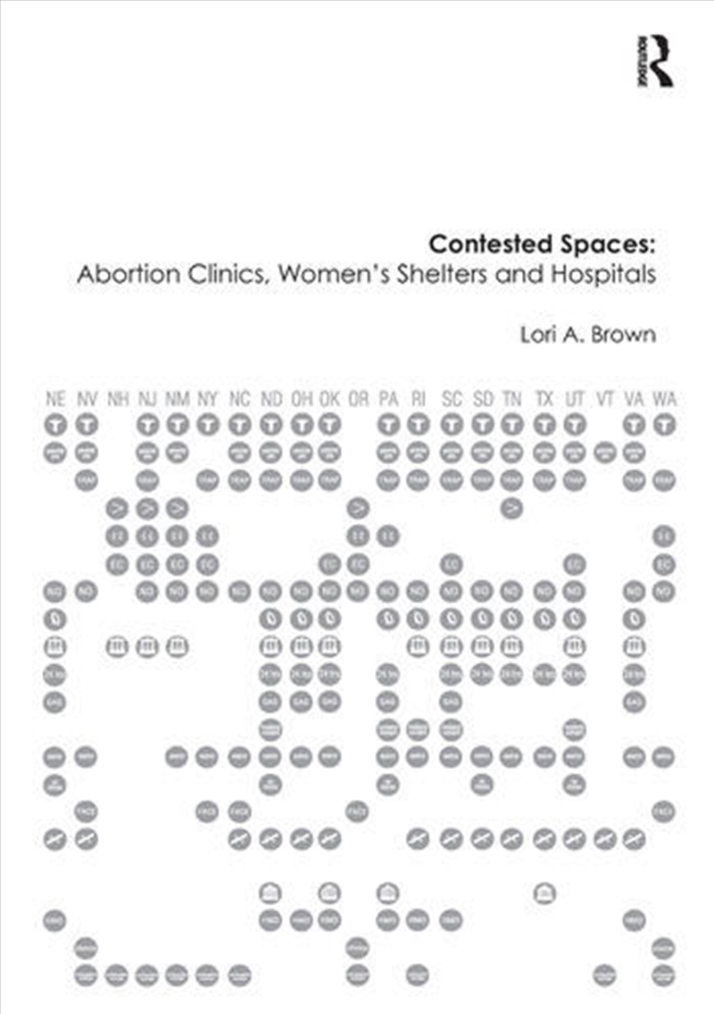 Contested Spaces: Abortion Clinics, Women's Shelters and Hospitals/Product Detail/Architecture