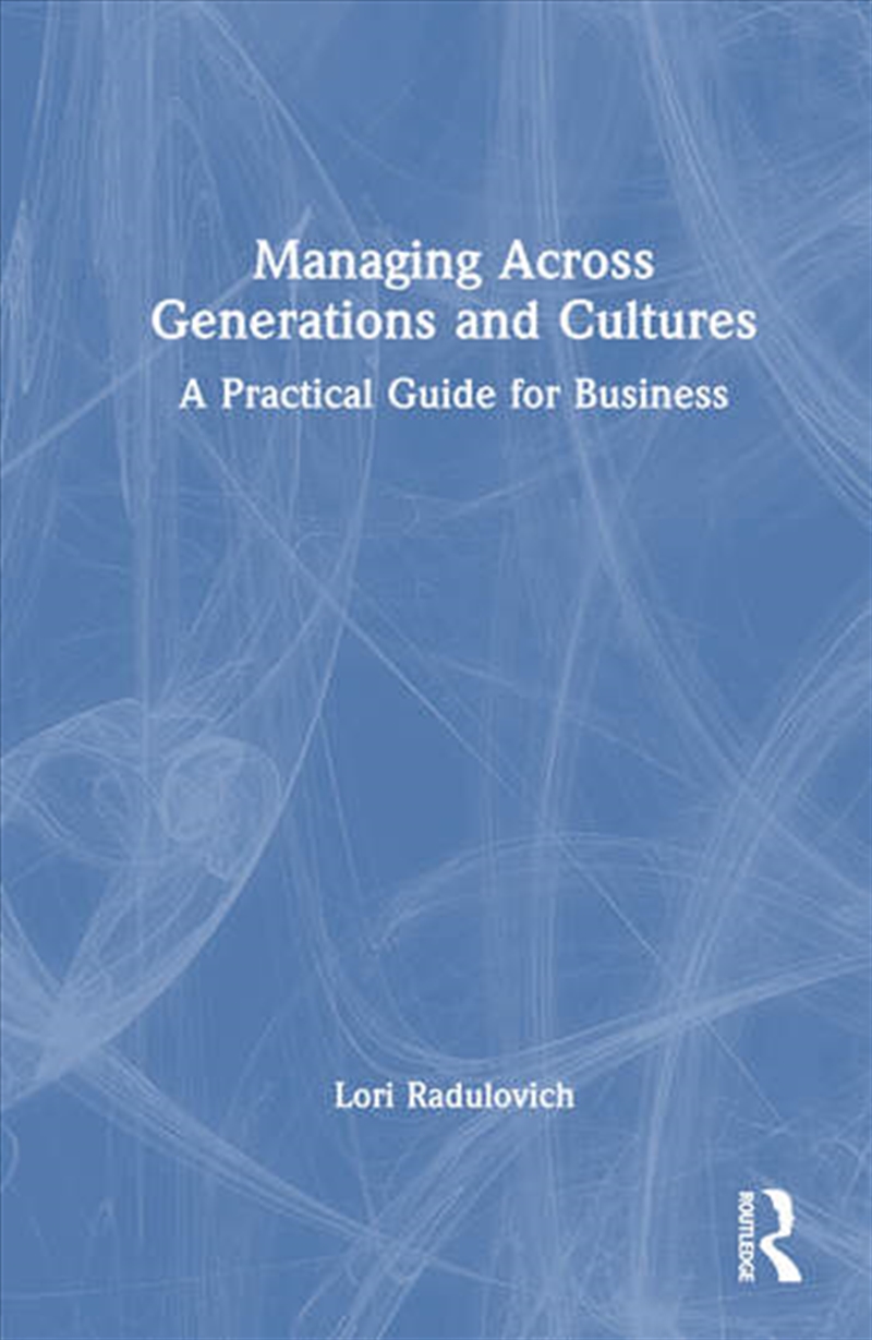 Managing Across Generations and Cultures/Product Detail/Business Leadership & Management