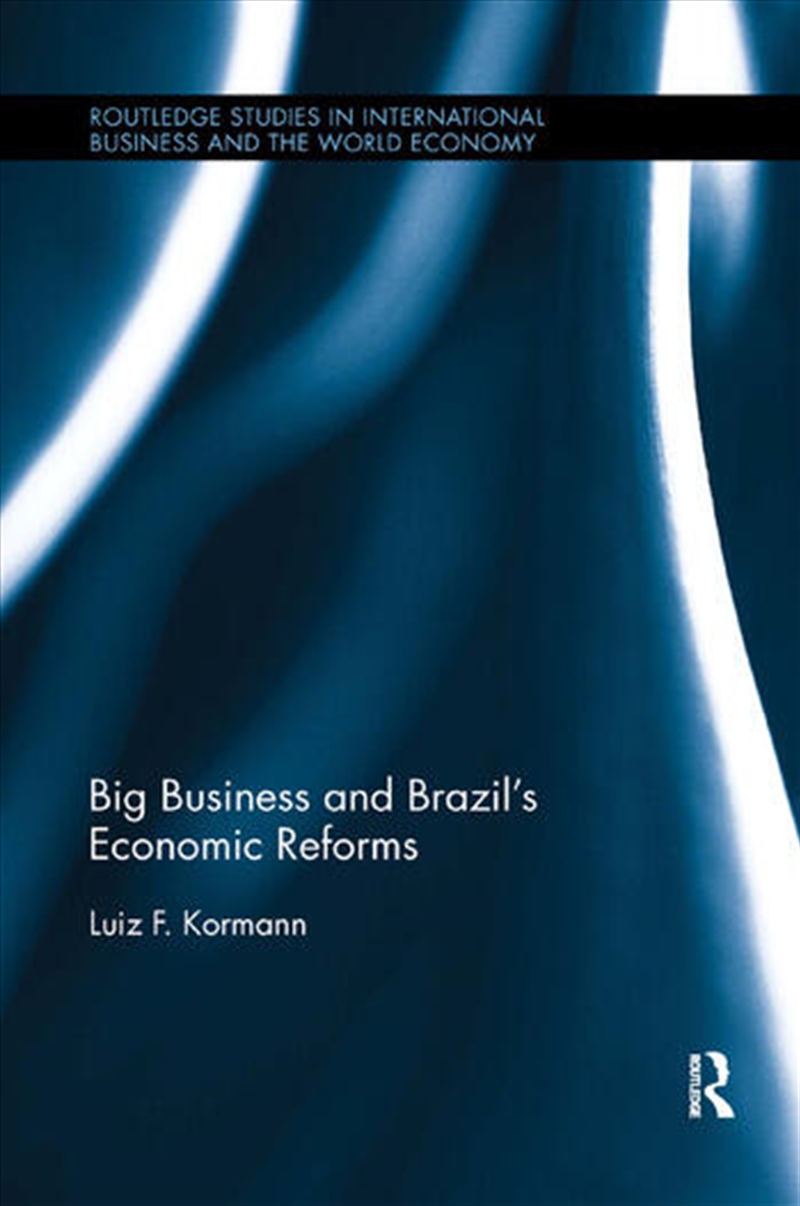 Big Business and Brazil’s Economic Reforms/Product Detail/Business Leadership & Management