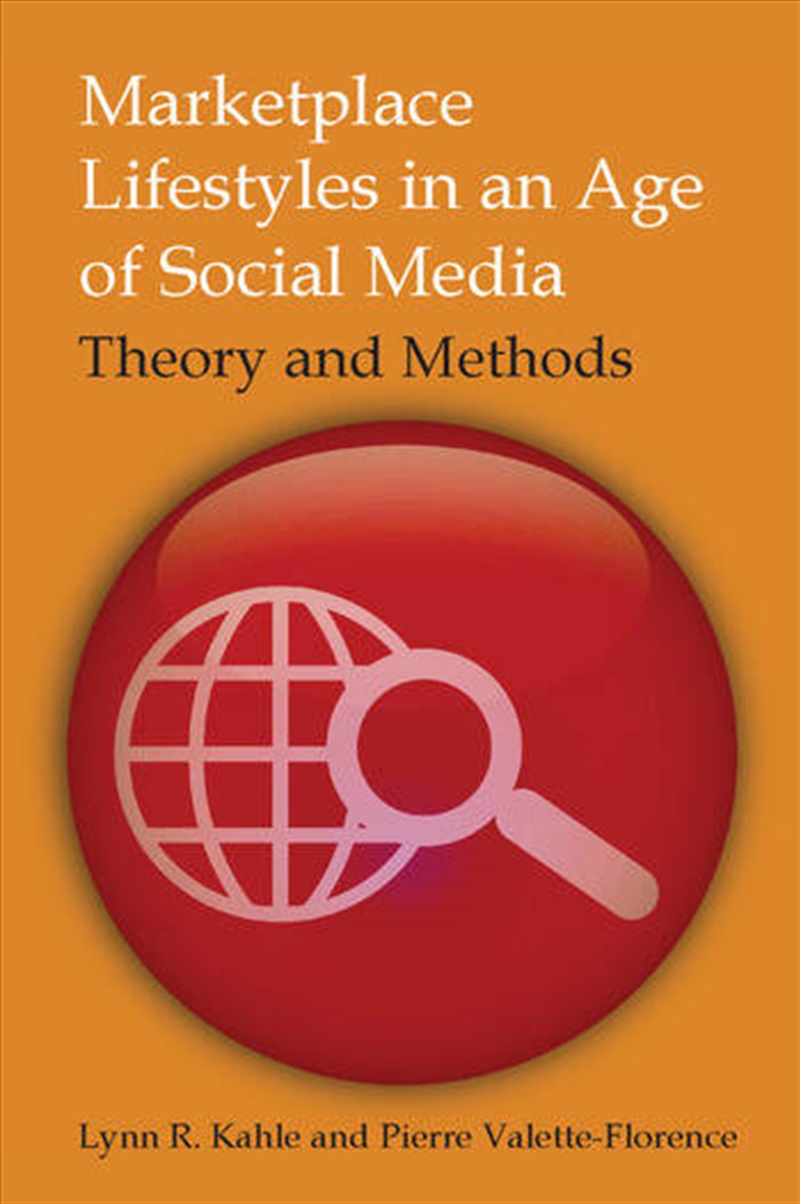 Marketplace Lifestyles in an Age of Social Media: Theory and Methods/Product Detail/Business Leadership & Management