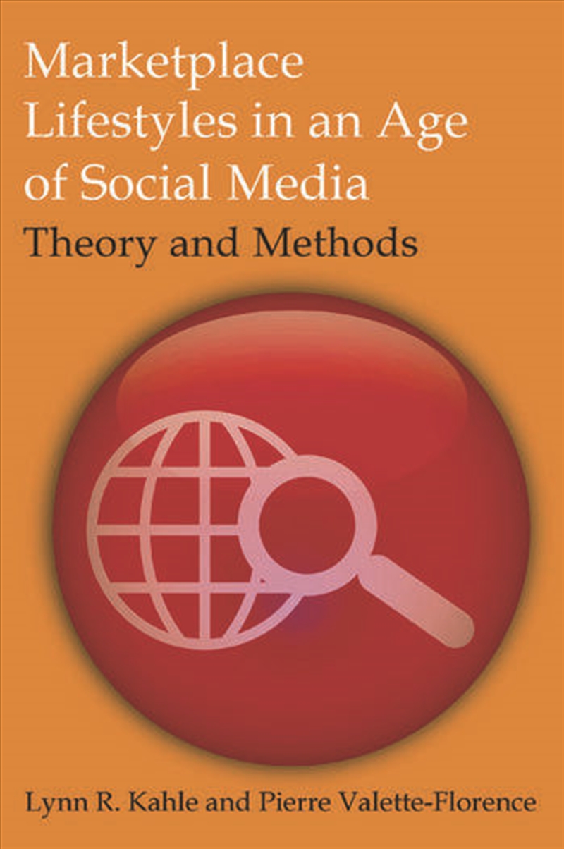Marketplace Lifestyles in an Age of Social Media: Theory and Methods/Product Detail/Business Leadership & Management
