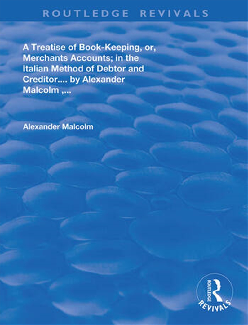 A treatise of book-keeping, or, merchant accounts/Product Detail/Business Leadership & Management