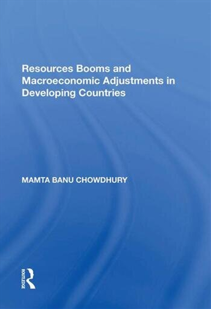 Resources Booms and Macroeconomic Adjustments in Developing Countries/Product Detail/Business Leadership & Management